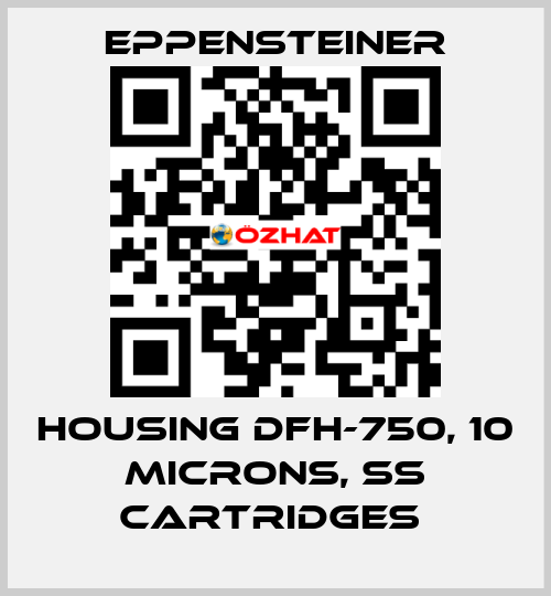 HOUSING DFH-750, 10 MICRONS, SS CARTRIDGES  Eppensteiner