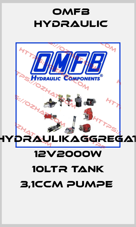 HYDRAULIKAGGREGAT 12V2000W 10LTR TANK 3,1CCM PUMPE  OMFB Hydraulic