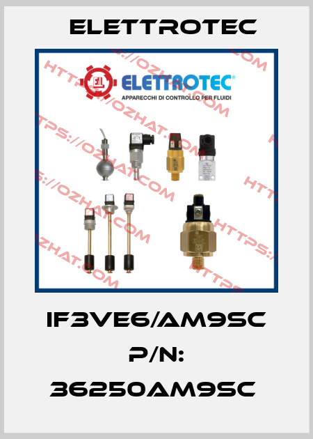 IF3VE6/AM9SC P/N: 36250AM9SC  Elettrotec