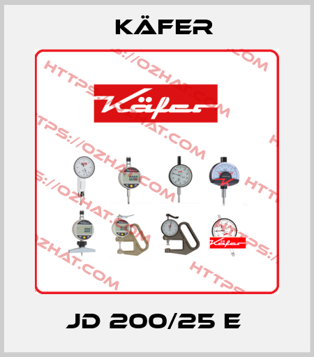 JD 200/25 E  Käfer