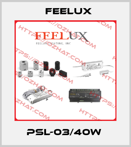 PSL-03/40W  Feelux