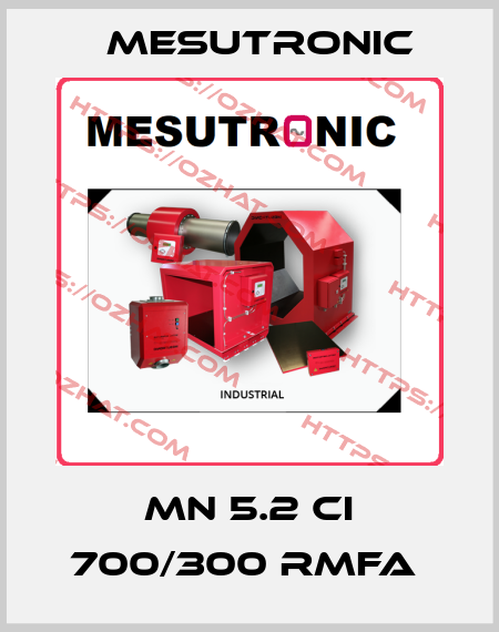 MN 5.2 CI 700/300 RMFA  Mesutronic