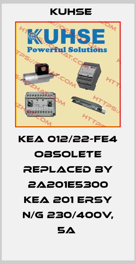 KEA 012/22-FE4 OBSOLETE REPLACED BY 2A201E5300 KEA 201 ERSY N/G 230/400V, 5A  Kuhse