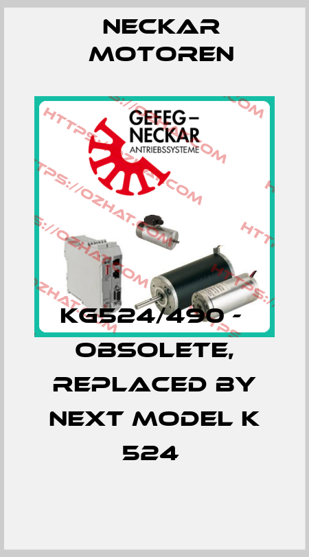 KG524/490 -  OBSOLETE, REPLACED BY NEXT MODEL K 524  Neckar Motoren