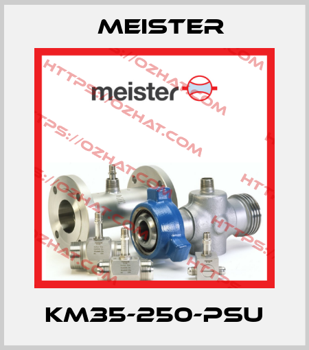 KM35-250-PSU Meister