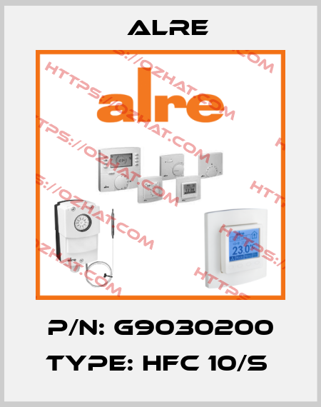 P/N: G9030200 Type: HFC 10/S  Alre