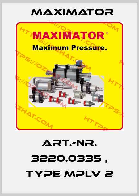 Art.-Nr. 3220.0335 , type MPLV 2 Maximator
