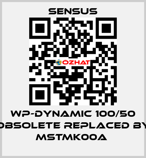 WP-Dynamic 100/50 obsolete replaced by MSTMK00A  Sensus