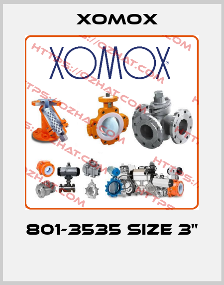 801-3535 SIZE 3"  Xomox