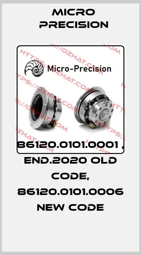 86120.0101.0001 , END.2020 old code, 86120.0101.0006 new code MICRO PRECISION