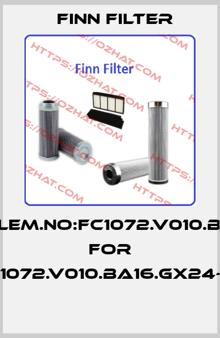 Elem.No:FC1072.V010.BS  For FK1072.V010.BA16.GX24-V1  Finn Filter