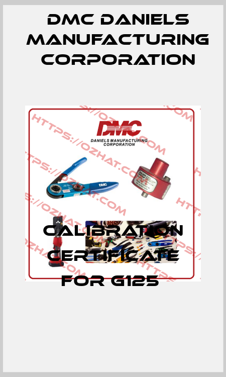 Calibration Certificate for G125  Dmc Daniels Manufacturing Corporation
