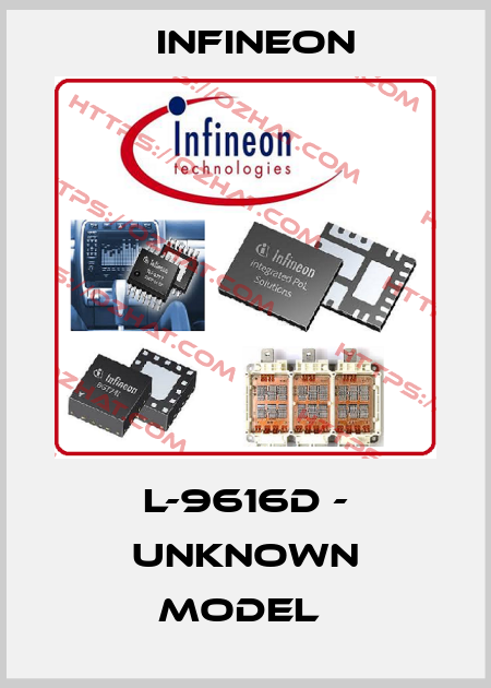 L-9616D - unknown model  Infineon