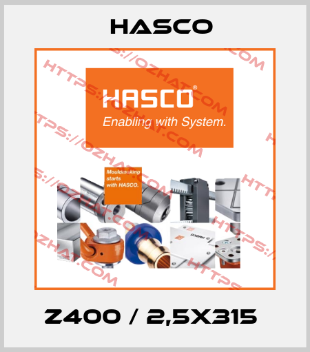 Z400 / 2,5X315  Hasco