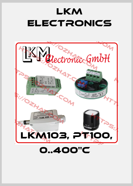 LKM103, Pt100, 0..400"C  LKM Electronics