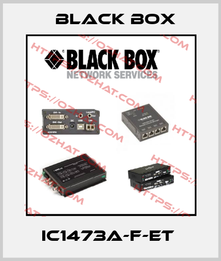 IC1473A-F-ET  Black Box