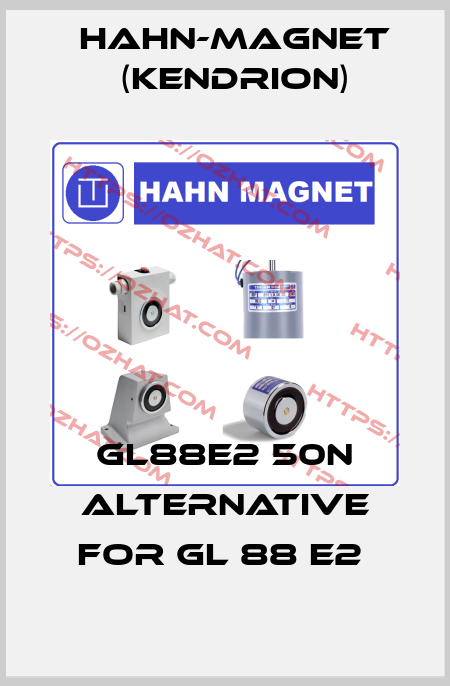 GL88E2 50N alternative for GL 88 E2  HAHN-MAGNET (Kendrion)