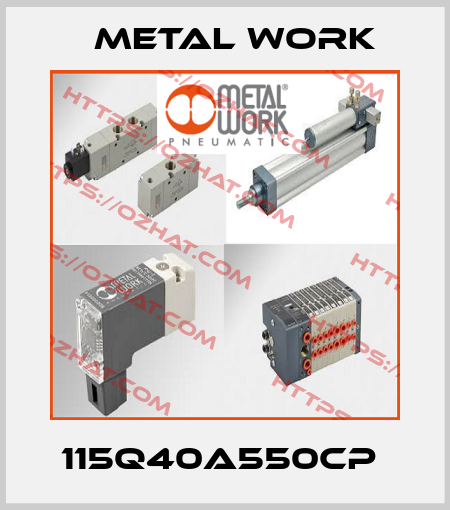 115Q40A550CP  Metal Work