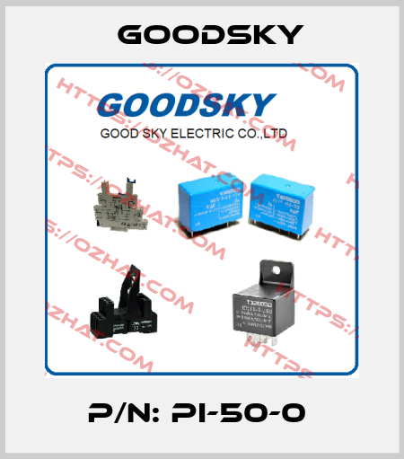 P/N: PI-50-0  Goodsky