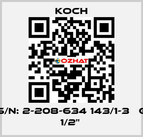 S/N: 2-208-634 143/1-3   G 1/2"  KOCH