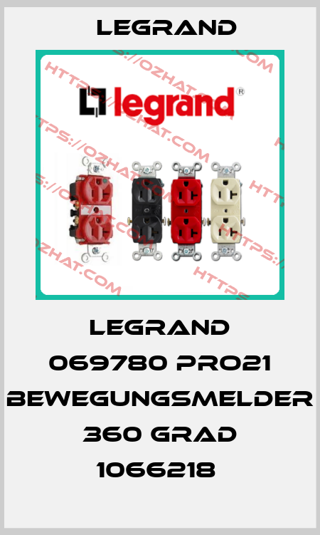 LEGRAND 069780 PRO21 BEWEGUNGSMELDER 360 GRAD 1066218  Legrand