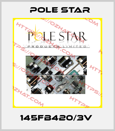 145FB420/3V  Pole Star
