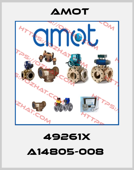 49261X A14805-008  Amot