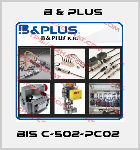 BIS C-502-PC02  B & PLUS
