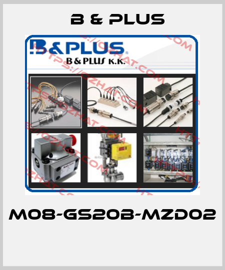 M08-GS20B-MZD02  B & PLUS