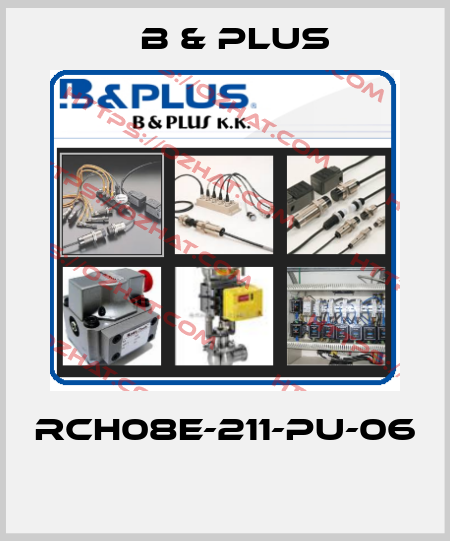 RCH08E-211-PU-06  B & PLUS