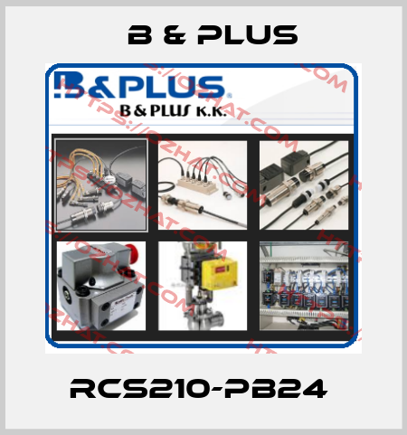 RCS210-PB24  B & PLUS