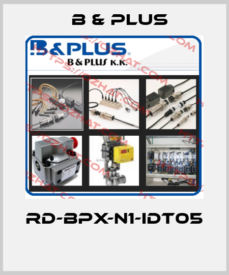 RD-BPX-N1-IDT05  B & PLUS
