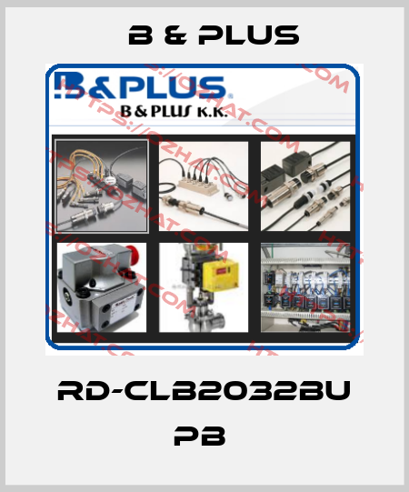 RD-CLB2032BU PB  B & PLUS