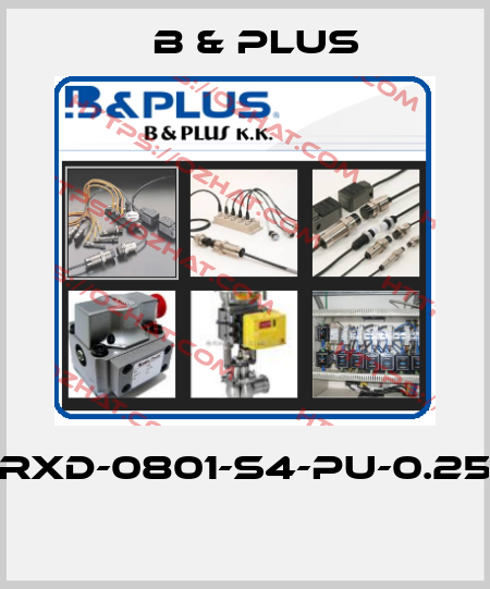 RXD-0801-S4-PU-0.25  B & PLUS