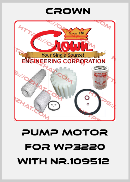pump motor for WP3220 with Nr.109512  Crown