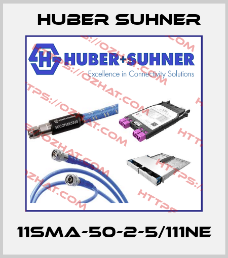 11SMA-50-2-5/111NE Huber Suhner