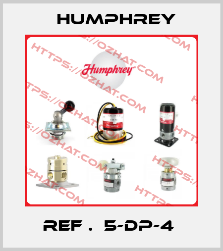  ref .  5-DP-4  Humphrey