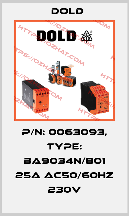 p/n: 0063093, Type: BA9034N/801 25A AC50/60HZ 230V Dold