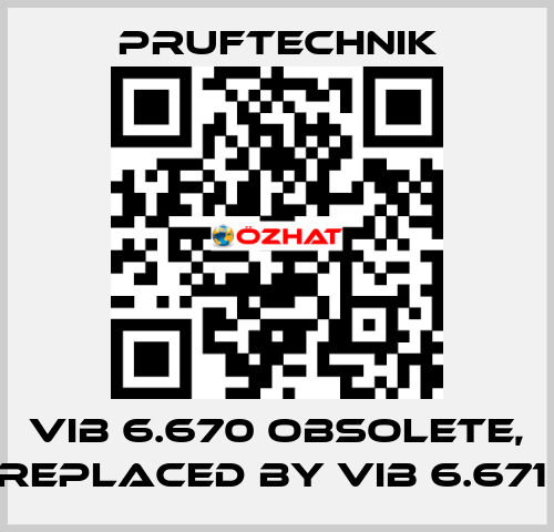 VIB 6.670 obsolete, replaced by VIB 6.671  Pruftechnik