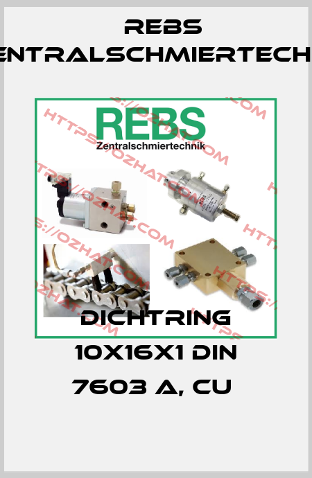 Dichtring 10x16x1 DIN 7603 A, Cu  Rebs Zentralschmiertechnik