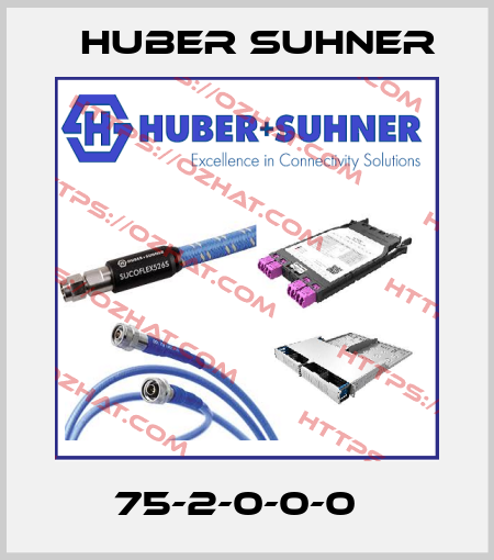 75-2-0-0-0   Huber Suhner