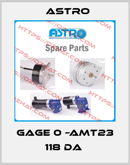 GAGE 0 –AMT23 118 DA  Astro
