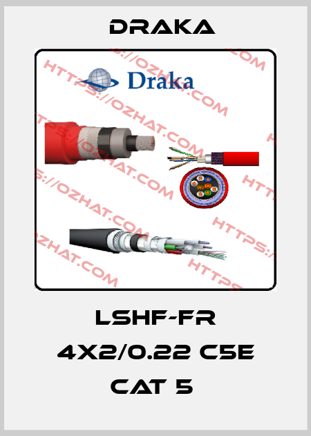 LSHF-FR 4X2/0.22 C5E CAT 5  Draka