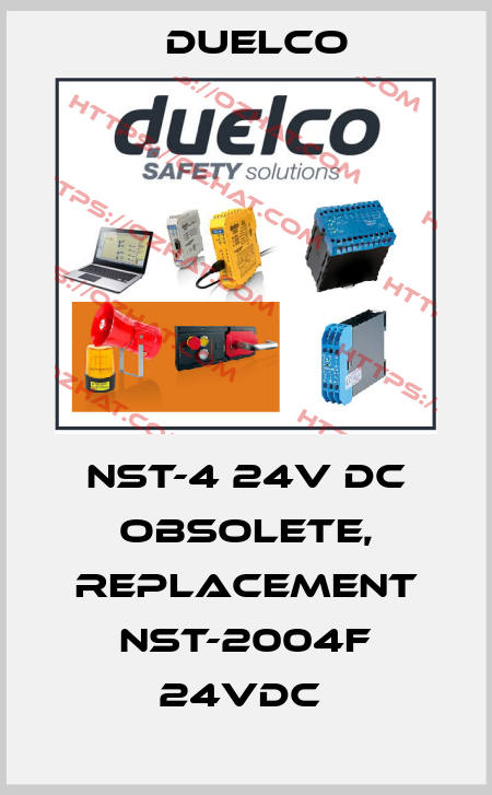  NST-4 24V DC obsolete, replacement NST-2004F 24VDC  DUELCO