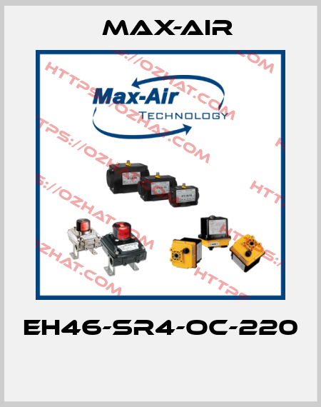 EH46-SR4-OC-220  Max-Air