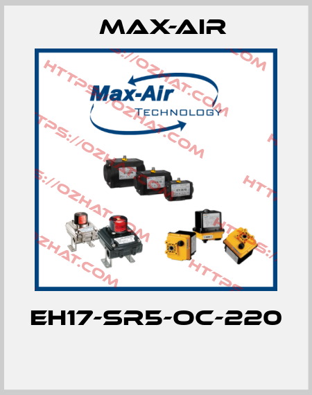 EH17-SR5-OC-220  Max-Air