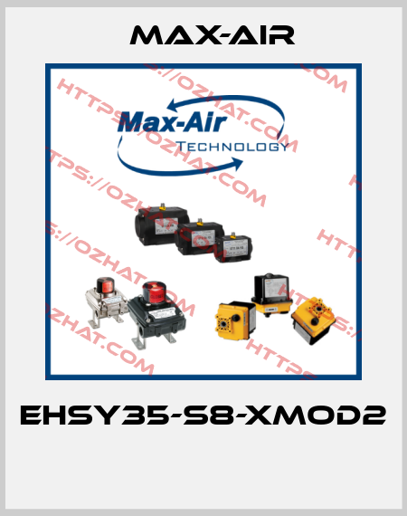 EHSY35-S8-XMOD2  Max-Air