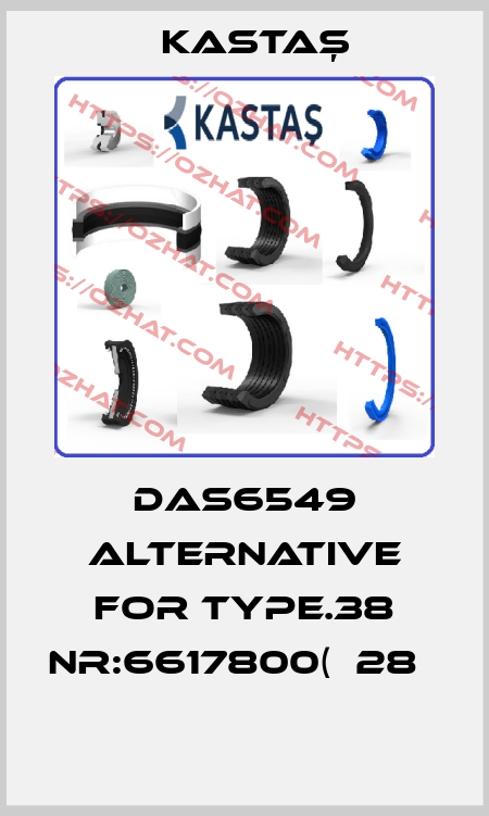 DAS6549 alternative for type.38 Nr:6617800(Φ28）  Kastaş
