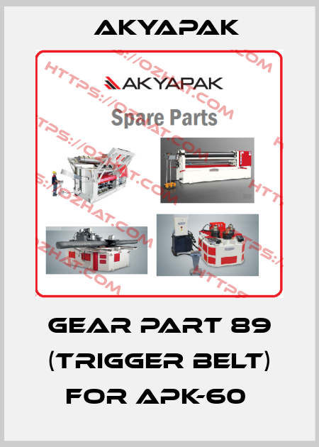 Gear part 89 (Trigger belt) for APK-60  Akyapak