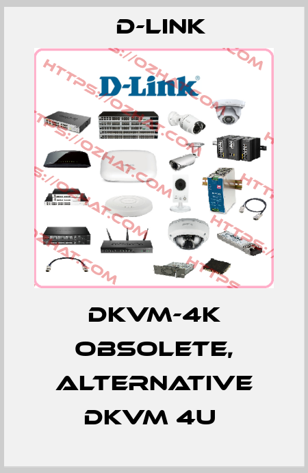 DKVM-4K obsolete, alternative DKVM 4U  D-Link